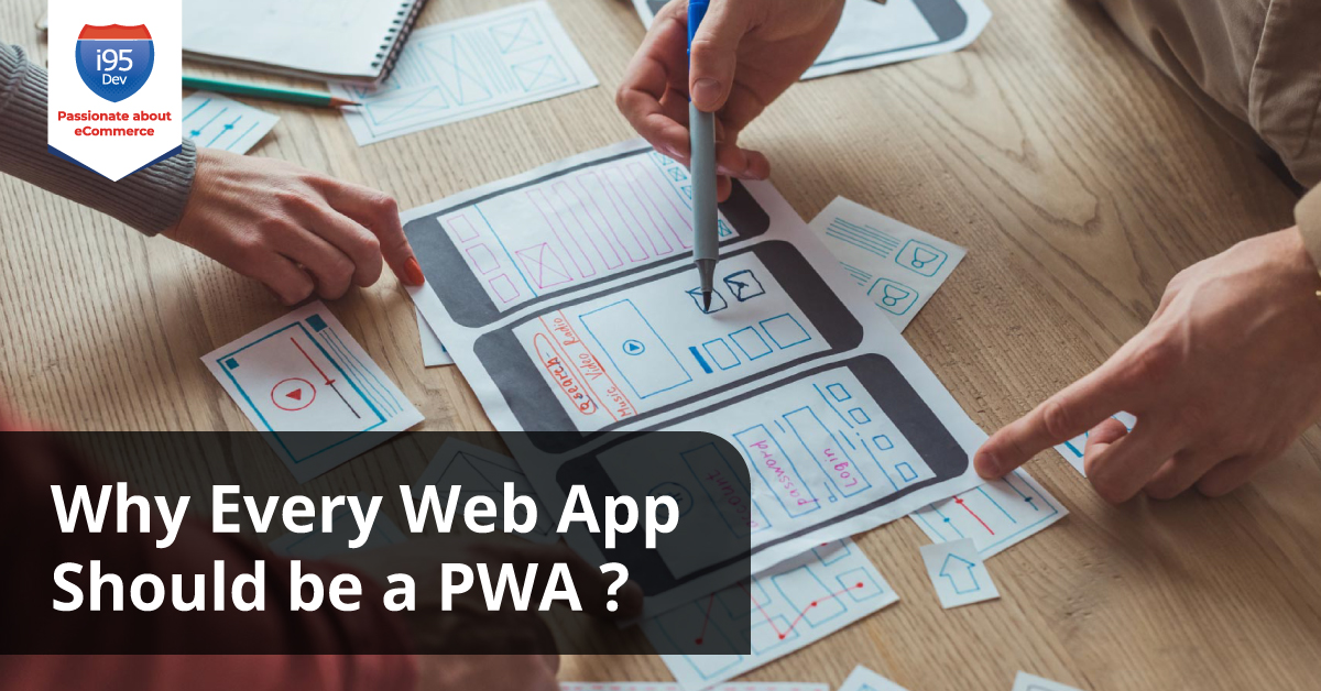 Progressive Web Apps: Why Your Web App Needs a PWA Upgrade | i95Dev