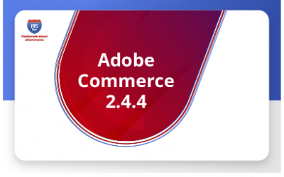 Adobe Commerce 2.4.4: moving above and beyond Magento
