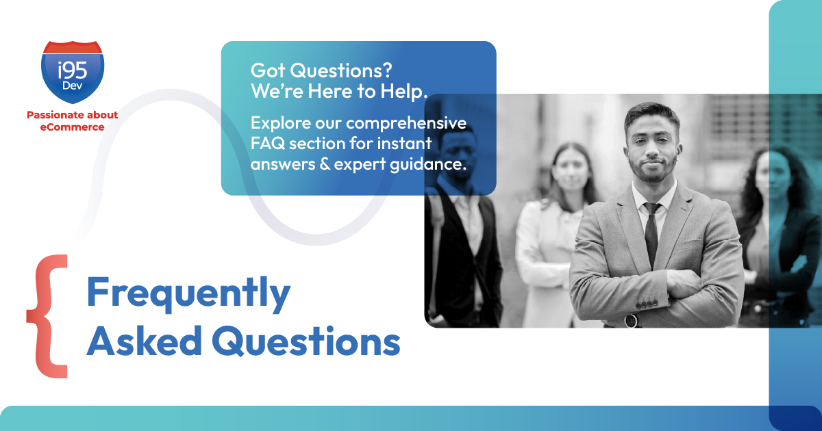 Ask i95Dev on Any eCommerce and ERP Related Queries | i95Dev FAQ