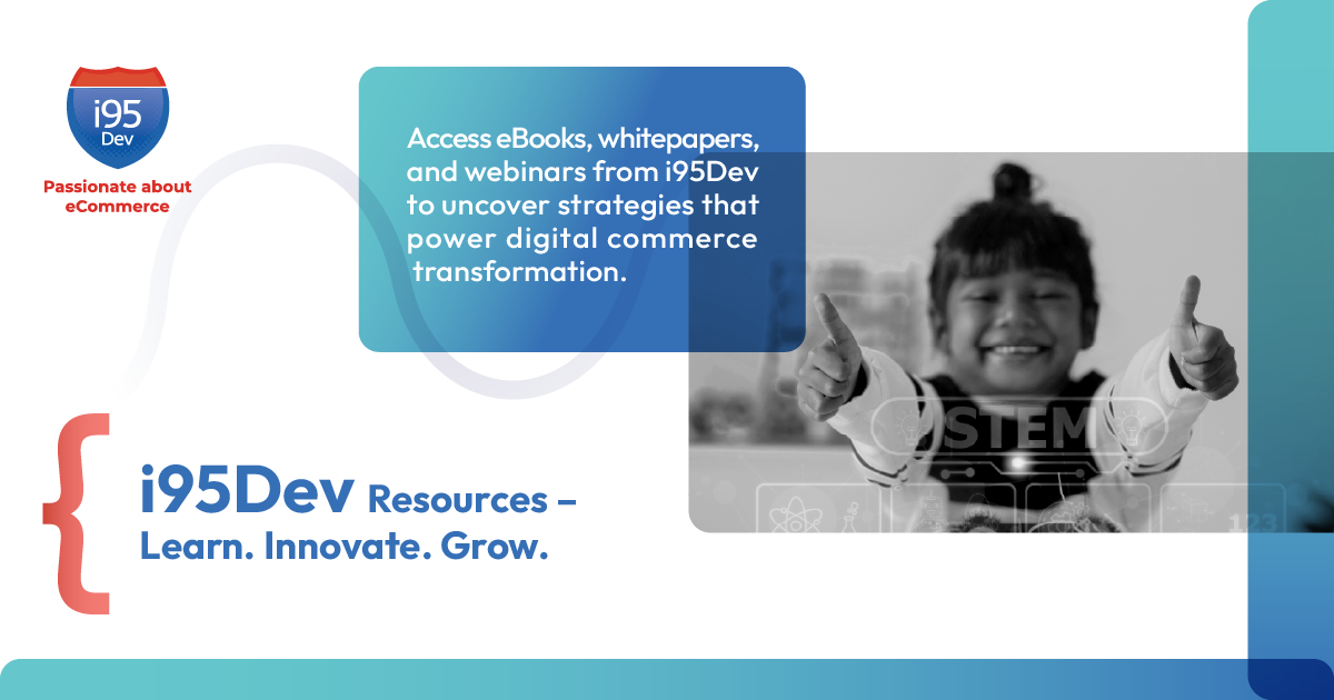 eCommerce and ERP Insights, Guides, and Best Practices | i95Dev